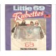 RUBETTES - Little 69